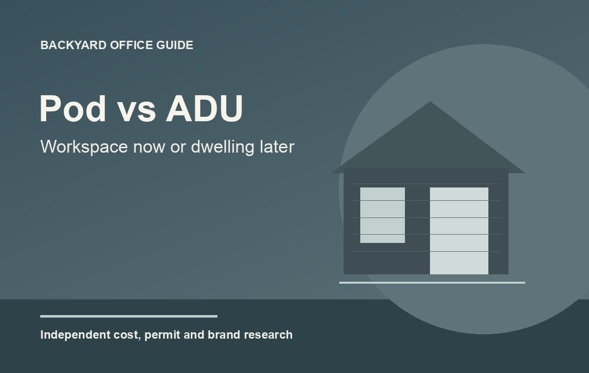 Office Pod vs ADU: When a Backyard Office Is Not Enough